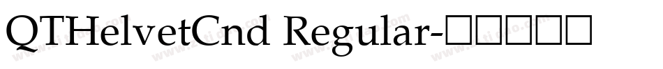 QTHelvetCnd Regular字体转换